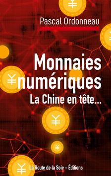 Monnaies numriques, la Chine en tte... par Pascal Ordonneau
