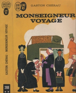 Monseigneur voyage par Gaston Chrau