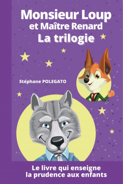 Monsieur Loup et Matre Renard : La trilogie par Stphane Polegato