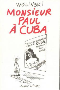Monsieur Paul  Cuba par Georges Wolinski