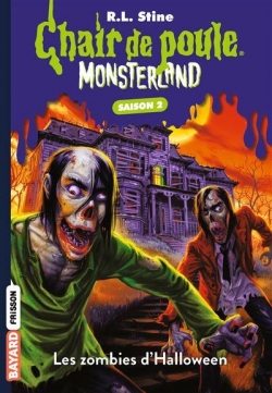 Monsterland - Saison 2, tome 1 : Les zombies d'Halloween par Robert Lawrence Stine