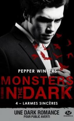 Monsters in the dark, tome 4 : Larmes sincres par Pepper Winters