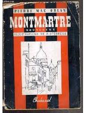 Montmartre Souvenirs par Pierre Mac Orlan