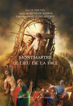 Montmartre le Lieu de la Face par ric Le Nouvel