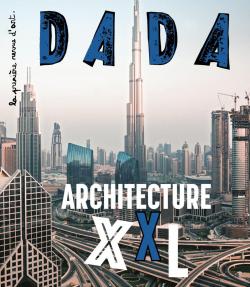 Revue Dada, n246 : Architecture XXL par Revue Dada