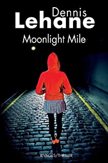 Moonlight Mile par Dennis Lehane