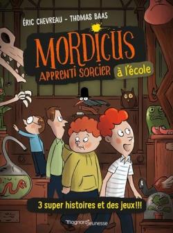 Mordicus  l'cole : 3 histoires par ric Chevreau
