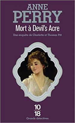 Charlotte Ellison et Thomas Pitt, tome 7 : Mort  Devil's Acre par Anne Perry