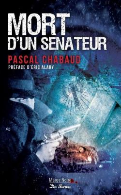 Résultat de recherche d'images pour "couverture la mort d un sénateur pascal chabaud"