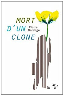 Mort d'un clone par Pierre Bordage