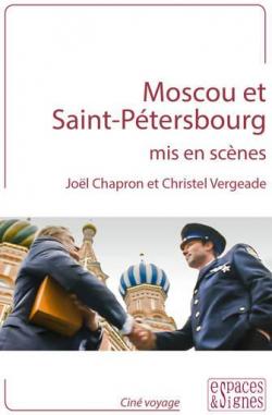 Moscou et Saint-Ptersbourg mis en scnes par Jol Chapron