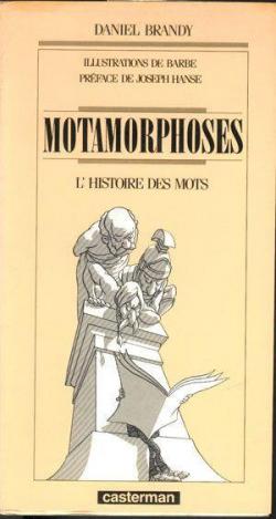 Motamorphoses - L'histoire des mots par Daniel Brandy