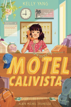 Motel Calivista, tome 1 par Kelly Yang