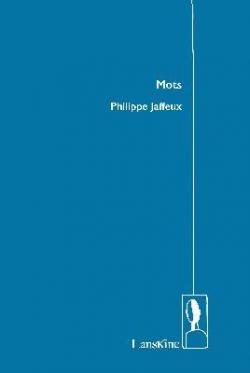 Mots par Philippe Jaffeux