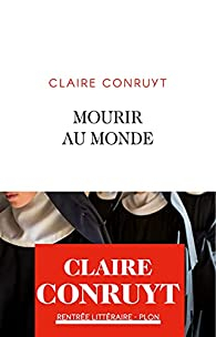 Mourir au monde par Claire Conruyt