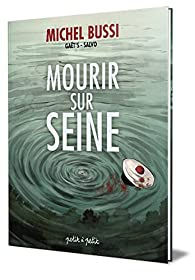 Mourir sur Seine, tome 1 (BD) par Michel Bussi