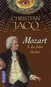 Mozart, Tome 3 : Le frre du feu par Christian Jacq