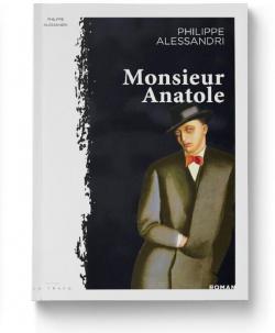 Monsieur Anatole par Philippe Alessandri