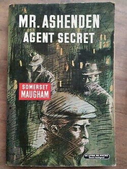 Mr. Ashenden, agent secret par William Somerset Maugham
