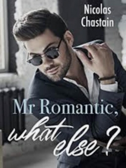 Mr Romantic, what else ? par Nicolas Chastain
