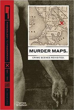 Murder maps : Crime scenes revisited par Drew Gray
