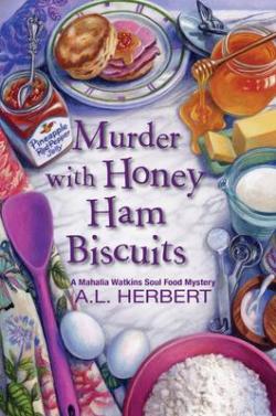 Murder with Honey Ham Biscuits par A.L. Herbert
