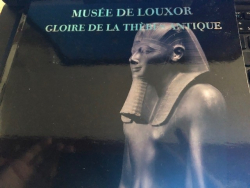 Muse de Louxor, gloire de la Thbes antique par Abeer El-Shahawy