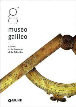 Museo Galileo, a Guide to the Treasures of the Collection par Filippo Camerota