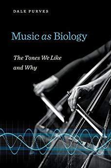 Music as biology par Dale Purves