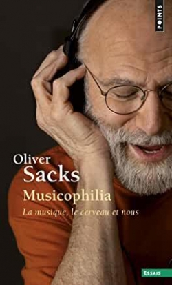 Musicophilia : La musique, le cerveau et nous par Oliver Sacks