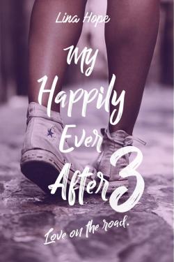 My happily ever after, tome 3 : Love on the road par Lina Hope