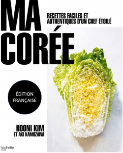 Ma Core : Recettes faciles et authentiques d'un chef toil par Hooni Kim