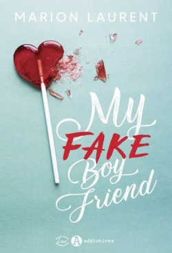 My fake Boyfriend (L'inconnu sexy) par Marion Laurent (II)