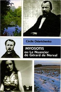 Myosotis ou le Nuancier de Grard de Nerval par Ccile Odartchenko
