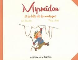 Myrmidon, tome 6 : Myrmidon et la bte de la montagne par Thierry Martin