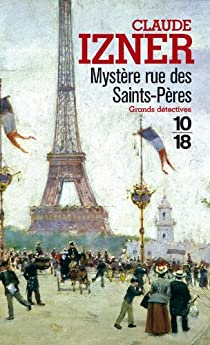 Mystère rue des Saint-Pères par Claude Izner