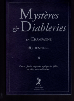 Mystres et diableries en Champagne-Ardennes: contes feries par Eric Poindron