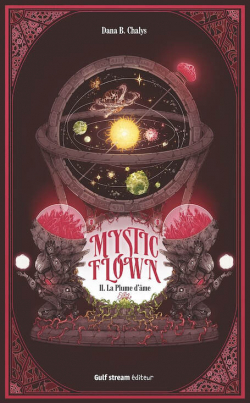 Mystic Flown, tome 2 : La Plume d'mes par Dana B. Chalys