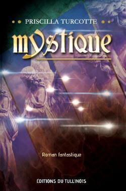 Mystique par Priscilla Turcotte