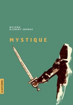 Mystique par Mylne Gilbert-Dumas