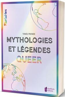 Mythologies et lgendes queer par Toms Prower