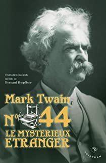 N 44 : Le mystrieux tranger par Mark Twain