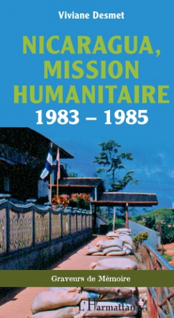 NICARAGUA, MISSION HUMANITAIRE 1983  1985 par Viviane Desmet