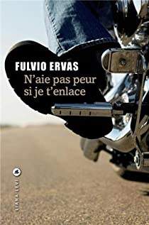 N'aie pas peur si je t'enlace par Fulvio Ervas