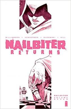 Nailbiter, tome 7 : Nailbiter Returns par Joshua Williamson