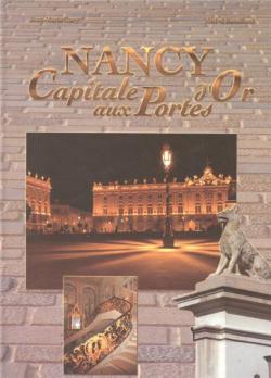 Nancy Capitale aux Portes d'Or par Jean-Marie Cuny