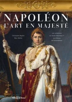 Napoleon - L'art en majest par Christophe Beyeler