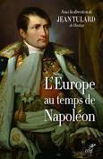 L'Europe au temps de Napoléon par Tulard