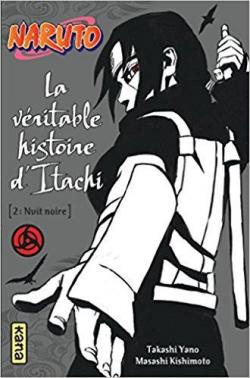 La vritable histoire d'Itachi, tome 2 : Nuit noire par Takashi Yano
