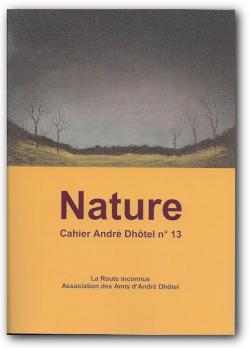 Cahier Andr Dhtel n13 - Nature par Andr Dhtel